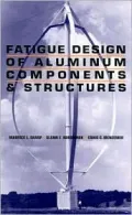 Fatigue Design of Aluminun Components and Structures