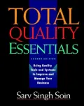 Total Quality Essentials Using Quality Tools and Systems to Improve and Manage Your Business