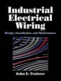 Industrial Electrical Wiring : Design, Installation, and Maintenance