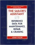 The Sailor's Assistant: Reference Data for Maintenance, Repair, and Cruising - John Vigor - ...