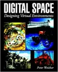Digital Space : Designing Virtual Environments
