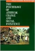 The Psychology of Attitude Change and Social Influence