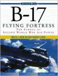 The B-17 Flying Fortress: The Symbol of Second World War Air Power
