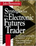 Strategies for the Electronic Futures Trader