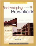 Redeveloping Brownfields: Landscape Architects, Site Planners, Developers