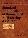 Standard Handbook of Biomedical Engineering and Design