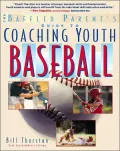 Coaching Youth Baseball: A Baffled Parents Guide