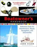 Boatowner's Handbook Reference Data for Maintainenance, Repair, Navigation, and Seamanship