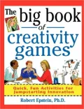 The Big Book of Creativity Games: Quick, Fun Acitivities for Jumpstarting Innovation