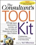 The Consultant's Toolkit: High-Impact Questionnaires, Activities and how-to Guides for Diagnosing and Solving Client Problems