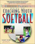Coaching Youth Softball: A Baffled Parent's Guide (The Baffled Parent's Guides Series)