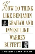 How to Think Like Benjamin Graham and Invest Like Warren Buffett
