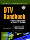 DTV Handbook : The Revolution in Digital Video