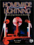 Homemade Lightning: Creative Experiments in Electricity