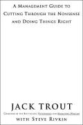 The Power of Simplicity: A Management Guide to Cutting through the Nonsense and Doing Things Right