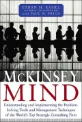 The McKinsey Mind: Understanding and Implementing the Problem-Solving Tools and Management Techniques of the World's Top Strategic Consulting Firm