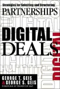 Digital Deals : Strategies for Selecting and Structuring Partnerships