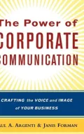 The Power of Corporate Communication : Crafting the Voice and Image of Your Business