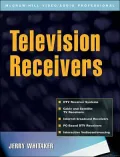Television Receivers : Digital Video for DTV, Cable, and Satellite