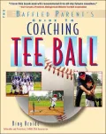 Coaching Tee-Ball (The Baffled Parent's Guide Series)