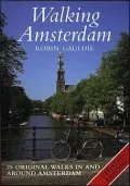 Walking Amsterdam, Third Edition: 25 Original Walks in and around Amsterdam