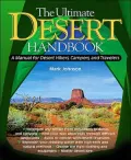 The Ultimate Desert Handbook: A Manual for Desert Hikers, Campers, and Travelers