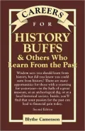 Careers For History Buffs And Others Who Learn From The Past, Second Edition