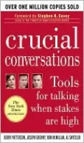 Crucial Conversations: Tools for Talking When Stakes are High