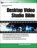 Desktop Video Studio Bible: How to Start and Run Your Own Project Studio