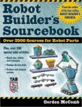 Robot Builder's SourceBook: Over 2,500 Sources for Robot Parts