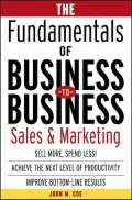 The Fundamentals of Business-to-Business Sales and Marketing