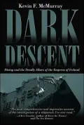 Dark Descent : Diving and the Deadly Allure of the Empress of Ireland