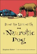 How To Live With A Neurotic Dog
