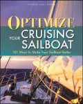Optimize Your Cruising Sailboat: 101 Ways to Make Your Sailboat Better