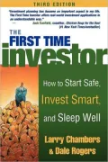 The First Time Investor : How to Start Safe, Invest Smart, and Sleep Well