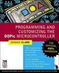 Programming and Customizing the OOPic Microcontroller: The Official OOPic Handbook (TAB Robotics)
