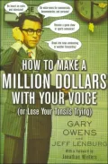 How to Make a Million Dollars with Your Voice
