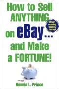 How to Sell Anything on Ebay®... and Make a Fortune!