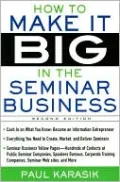 How to Make It Big in the Seminar Business