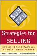 Sun Tzu Strategies for Selling: How to Use the Art of War to Build Lifelong Customer Relationships