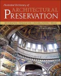 Illustrated Dictionary of Architectural Preservation