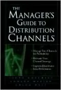 The Manager's Guide to Distribution Channels