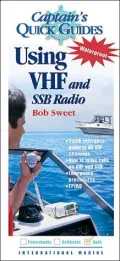 Captain's Quick Guides: Using VHF and SSB Radios