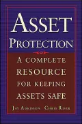 Asset Protection: Concepts and Strategies for Protecting Your Wealth