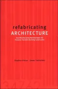 Refabricating Architecture: How Manufacturing Methodologies Are Poised to Transform Building Construction