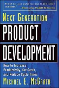 Next Generation Product Development: How to Increase Productivity, Cut Costs, and Reduce Cycle Times