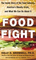 Food Fight The Inside Story of the Food Industry, Americas Obesity Crisis, and What We Can Do About It