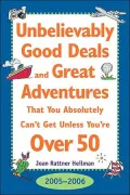 Unbelievably Good Deal and Great Adventures That You Absolutely Can't Get Unless You're Over 50, 2005-2006