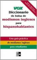 VOX Diccionario de Bolsa de Modismos Ingleses Para Hispanohablantes