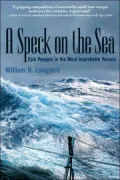 A Speck on the Sea : Epic Voyages in the Most Improbable Vessels
